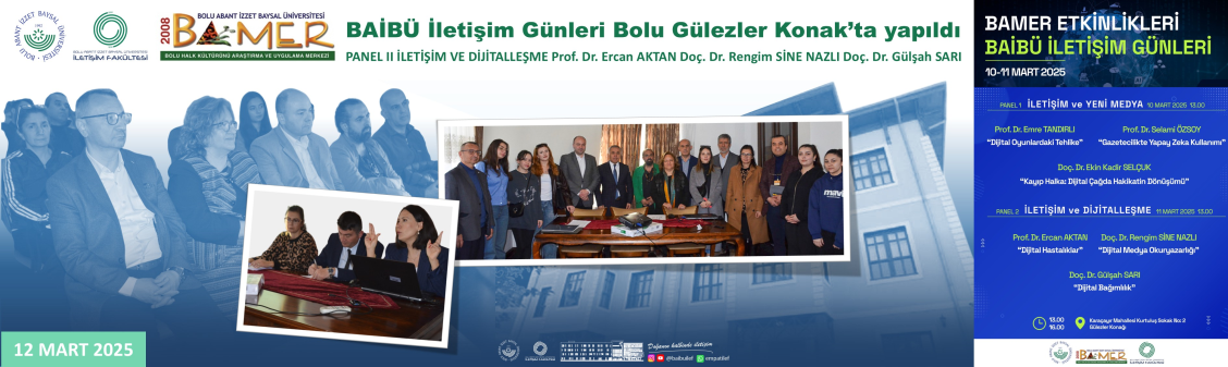 YOĞUN İLGİ İLE TAKİP EDİLEN BAİBÜ İLETİŞİM GÜNLERİ, İLETİŞİM VE DİJİTALLEŞME PANELİ İLE SONA ERDİ