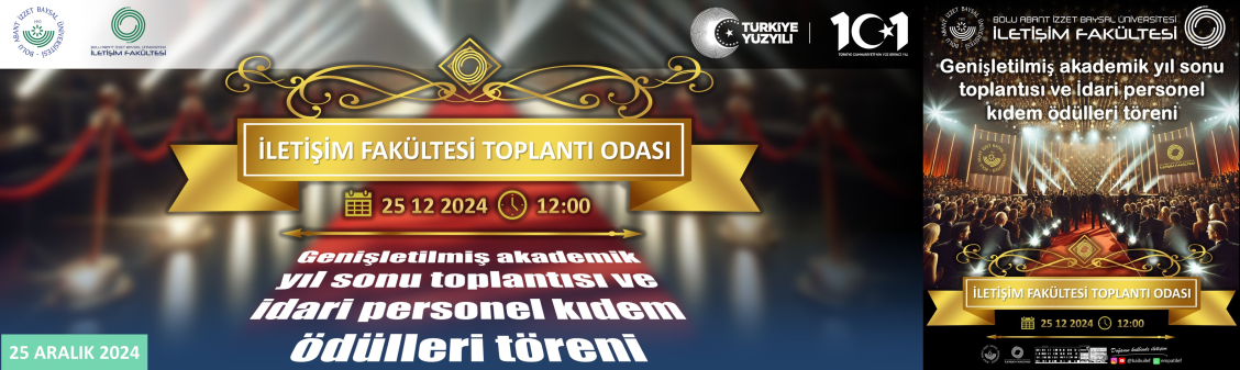 GENİŞLETİŞMİŞ AKADEMİK YIL SONU BULUŞMASI 2024 YILINI DEĞERLENDİRME TOPLANTISI 2025 PROJEKSYONU VE İDARİ PERSONEL KIDEM ÖDÜLLERİ TÖRENİ