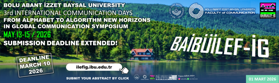 3rd INTERNATIONAL FROM ALPHABET TO ALGORITHM NEW HORIZONS IN GLOBAL COMMUNICATION SYMPOSIUM MAY 13-15 2026 DEADLINE EXTENDED!