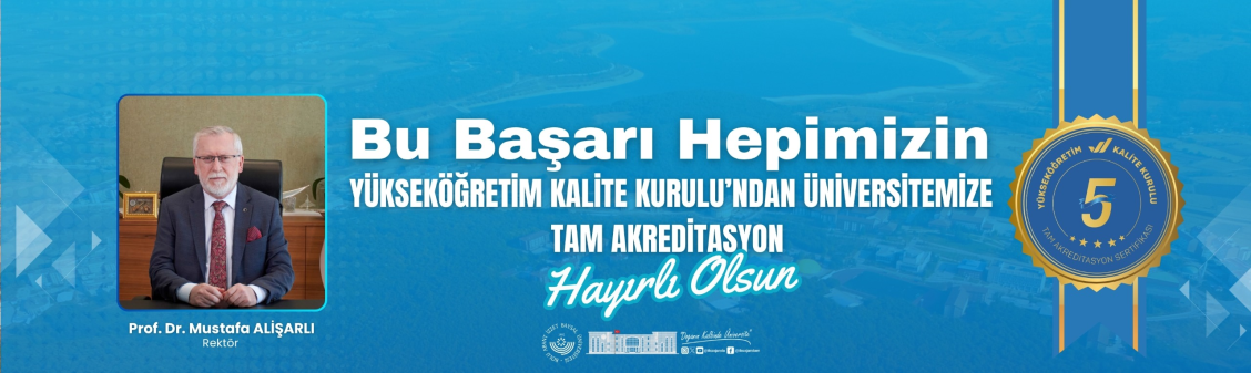 ÜNİVERSİTEMİZ YÖKAK’TAN 5 YILLIK “TAM AKREDİTASYON” ALARAK KALİTESİNİ TESCİLLEDİ, GÜVENİLİR VE GÜÇLÜ EĞİTİM VE ÖĞRETİMİN ADRESİ OLDU!