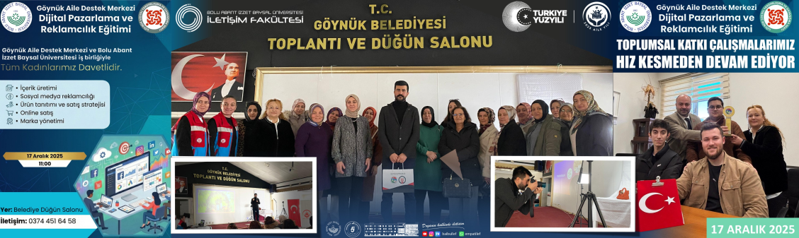 TOPLUMSAL KATKI ÇALIŞMALARIMIZ KAPSAMINDA GÖYNÜK AİLE DESTEK MERKEZİNDE DİJİTAL PAZARLAMA VE REKLAMCILIK EĞİTİMİ GERÇEKLEŞTİRDİK