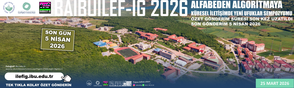 3. ULUSLARARASI ALFABEDEN ALGORİTMAYA KÜRESEL İLETİŞİMDE YENİ UFUKLAR SEMPOZYUMU 13-15 MAYIS 2026 BAŞVURU SÜRESİ UZATILDI!