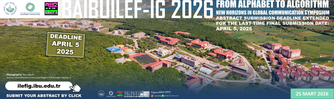 3rd INTERNATIONAL FROM ALPHABET TO ALGORITHM NEW HORIZONS IN GLOBAL COMMUNICATION SYMPOSIUM MAY 13-15 2026 DEADLINE EXTENDED!