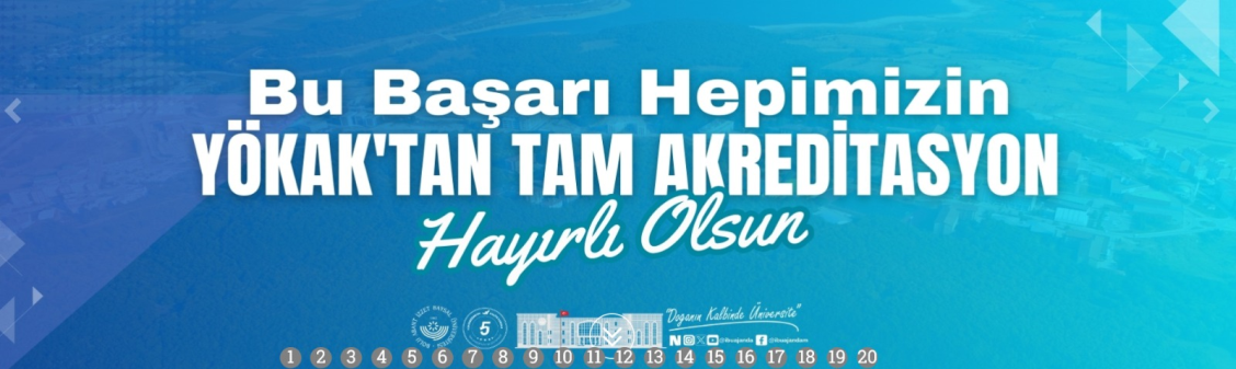 ÜNİVERSİTEMİZ, YÜKSEKÖĞRETİM KALİTE KURULU’NDAN “TAM AKREDİTASYON” ALDI